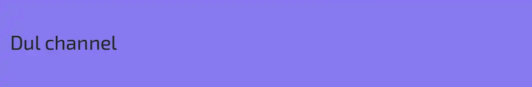 Dul channel